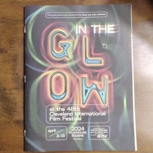 In the Glow Cleveland International Film Festival 2024 Program Film Guide